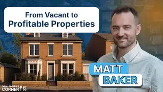 🏢 Commercial-to-HMO: From Vacant to Profitable Properties with Matt Baker