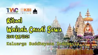 RITUAL WAISAK CANDI SEWU 2568 BE/ 2024