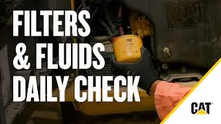How to do a Daily Cat&reg; Filters & Fluids Check