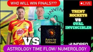 Oval Invincibles vs Trent Rockets|Hundred 2025 Final|Dream11&Match Prediction|Numerology|Astrology