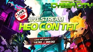 Cố l&ecirc;n Cao Thủ ng&agrave;y 5 | TFT Set 14
