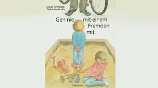 [Schnucke liest vor] Geh nie mit einem Fremden mit