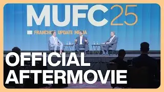 #MUFC25 Official Aftermovie
