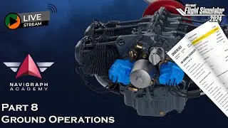 Pilot Training Part 8 | Navigraph Academy Ground Operations | VATSIM Thursday Briefing | MSFS 2024