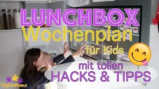DIY LUNCHBOX Wochenplan + tolle HACKS & TIPPS für die Brotbox