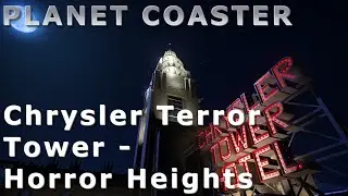 #PlanetCoaster ► Chrysler Terror Tower - Horror Heights Ride Skin ON-RIDE (HD)