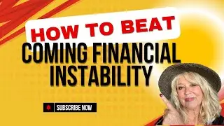 How to Survive The Coming Financial Instability