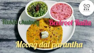 आज बनाया बहुत ही स्पेशल & हेल्दी ब्रेकफास्ट | Moong Dal Paranthe, Teekhi Chutney & Beetroot Raita