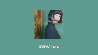 WUWU - She.