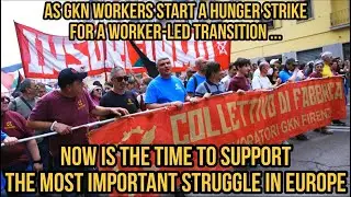 GKN Workers start hunger strike for a worker led transition in the most important struggle in Europe
