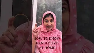 How to know your Bangle size correctly.
