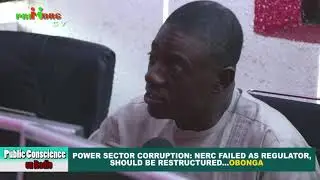 Power Sector Corruption: NERC Failed As Regulator, Should Be Restructured ---OBONGA