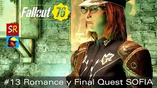 Fallout 76 #13 Romance y Final Quest SOFIA | seriesrol