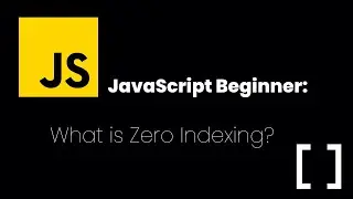 JavaScript Beginner Tutorial: Array Zero Indexing