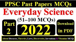 PPSC Everyday Science MCQs 2022 Part 2 | PPSC Past Papers MCQs |
