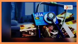 Hits and misses of Ruto's Social Health Authority (SHA)