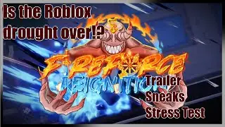 Roblox is Saved!? Fire force Online Trailer, Sneaks and Stress Test!