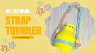 Ide jualan strap tumbler viral ! Bikin sendiri strap tumblermu biar tidak hilang