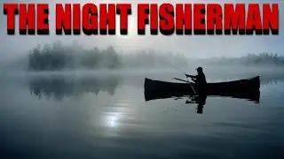 Kevx - The Night Fisherman...