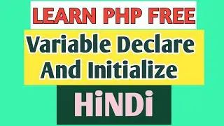 How To Use Variable in PHP || Variable Declare And Initialize in PHP || Full PHP Tutorial Live ||