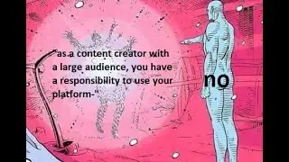 As a content creator with a large audience, you have a responsibility to use your platform