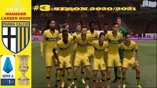 PARMA CALCIO | CAREER MODE - FIFA 21 | PART 4