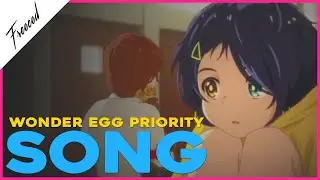 Wonder Egg Priority Song | 