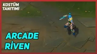 Arcade Riven (Kost&uuml;m Tanıtımı) League of Legends