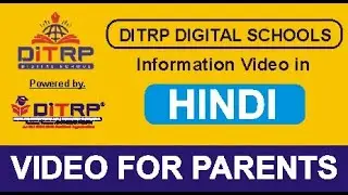 DITRP (HINDI) Digital Schools Information Video in HINDI. VIDEO FOR PARENTS