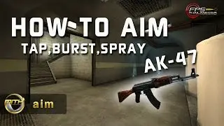 [Trick&Tips] How To Aim AK-47 Tap,Burst,Spray by MiTH.aim