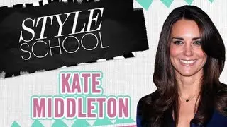 Kate Middleton - Style School