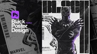 BLACK PANTHER POSTER DESIGN | GRAPHIC DESIGN | PHOTOSHOP TUTORIAL