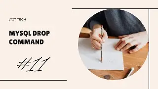 MySQL DROP Command | Drop Database, Table | Session #11