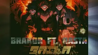BRAKOR FT. RASTA - BAILA [Prod. By @efesestudio]