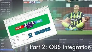 OBS Integration! Premier League Score Bug Tutorial &ndash; Part 2
