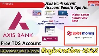 Spice money Axis Bank free TDS current account new update | Spice Money Axis Bank current account