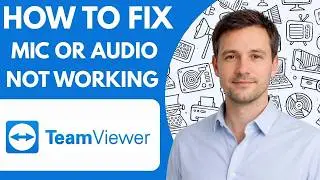 How to Fix TeamViewer Mic or Audio Not Working Full Guide 2026