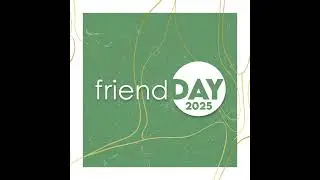 FRIEND DAY 2025 - One of the Best Things in Life Is Friendship (8/24/25)