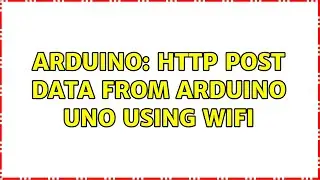 Arduino: HTTP Post data from Arduino uno using WiFi