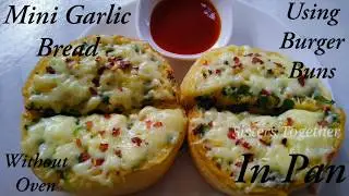 Mini Garlic Cheese Bread using Burger Buns | Garlic Bread Recipe | No oven | Garlic bread in Pan