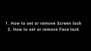 how to set/remove #screenlock and #facelock in #phone or #tablet