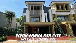 🔴 Show Unit ELYON 9 X 18 EONNA BSD CITY Rumah Premium Selangkah dari Eastvara Mall + Aeon BSD 6.2 M