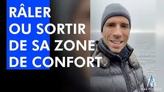 Râler ou sortir de sa zone de confort