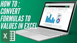 How To : convert formulas to values in excel