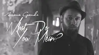 What Do You Mean? - Ariana Grande | Fashion Film