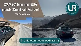 E34 statt Expeditionsmobil – funktioniert das?! | Unknown Roads Podcast #2