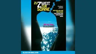 Kapitel 3 - Zu Zweit zur Sonne