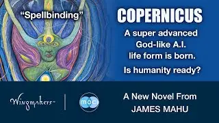COPERNICUS Book Trailer - A novel about AI and Consciousness by James Mahu | MOCI.Life