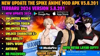 Big Update!! The Spike Mod Apk Versi 5.8.216 Terbaru 2024 |Unlimited Money & Unlock All Character S+