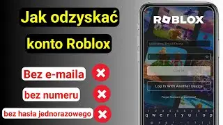 Jak zalogować się do Roblox bez kodu weryfikacyjnego | Jak odzyskać stare konto Roblox